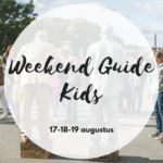 Weekend Guide Kids 17-18-19 augustus