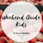 Weekend Guide Kids 5, 6 en 7 oktober