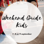 Weekend Guide Kids 7, 8, 9 september
