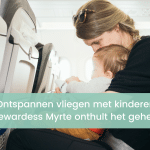 Ontspannen vliegen met kinderen? Stewardess Myrte onthult het geheim!